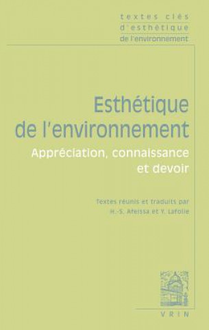 Carte Textes Cles D'Esthetique de L'Environnement: Appreciation, Connaissance Et Devoir Arnold Berleant