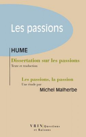 Βιβλίο Dissertation Sur Les Passions: Suivi D'Une Etude de Michel Malherbe Les Passions, La Passion David Hume