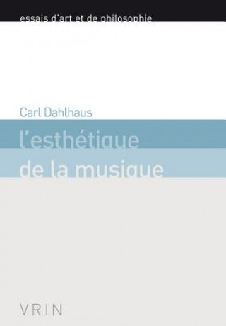 Kniha L'Esthetique de La Musique Carl Dahlhaus