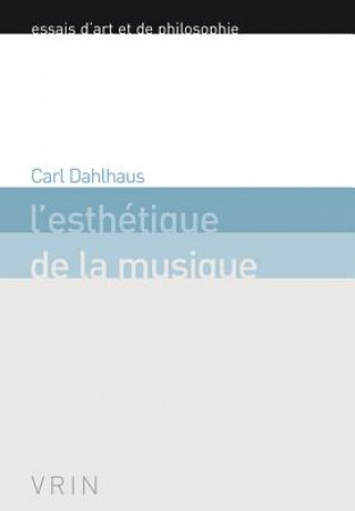 Könyv L'Esthetique de La Musique Carl Dahlhaus