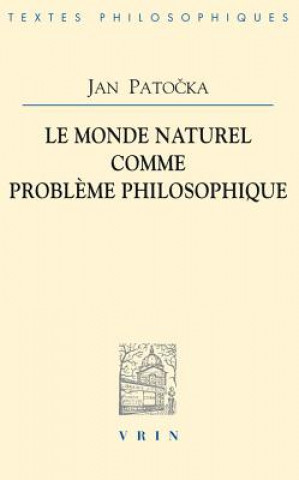 Kniha Le Monde Naturel Comme Probleme Philosophique Ludwig Landgrebe