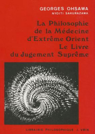 Kniha La Philosophie de La Medecine D'Extreme-Orient Georges Ohsawa