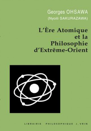 Libro L'Ere Atomique Et La Philosophie D'Extreme-Orient Georges Ohsawa