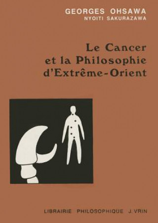 Buch Le Cancer Et La Philosophie D'Extreme-Orient Georges Ohsawa