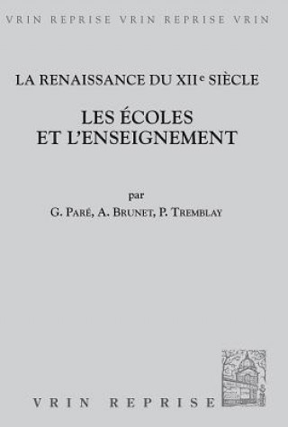 Könyv La Renaissance Au Xiie Siecle: Les Ecoles Et L'Enseignement A. Brunet
