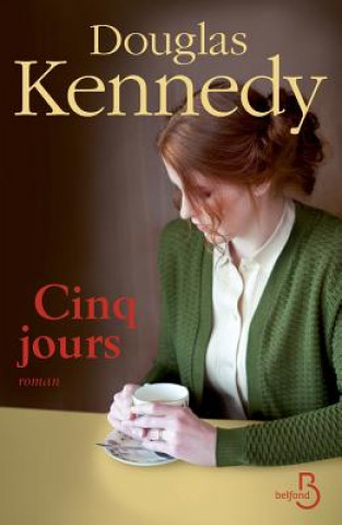 Kniha Cinq Jours Douglas Kennedy