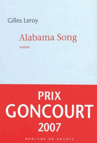 Kniha Alabama Song: Roman Gilles Leroy