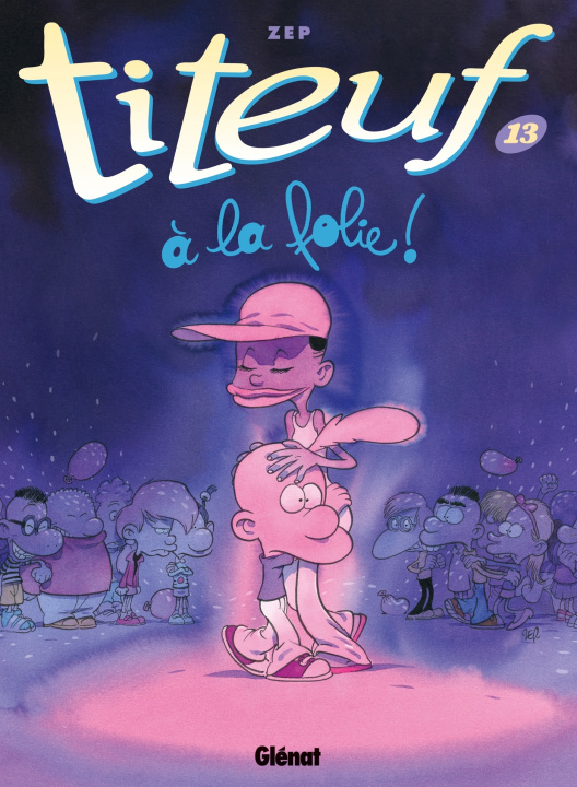 Libro Titeuf 13. A la folie Zep