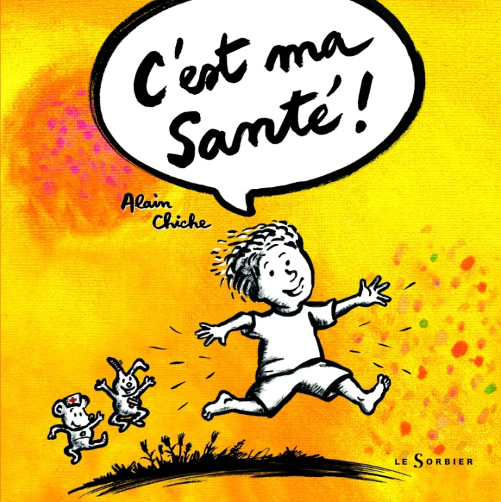 Kniha C'Est Ma Sant' Alain Chiche