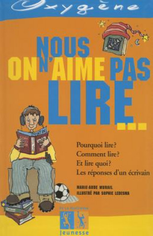 Kniha Nous on N'Aime Pas Lire Marie-Aude Murail