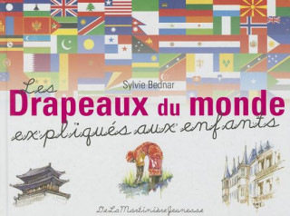 Kniha Drapeaux Du Monde Expliqu's Aux Enfants(les) Sylvie Bednar