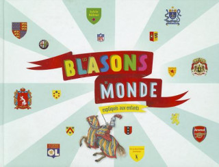 Książka Blasons Du Monde. Expliqu's Aux Enfants(les) Sylvie Bednar