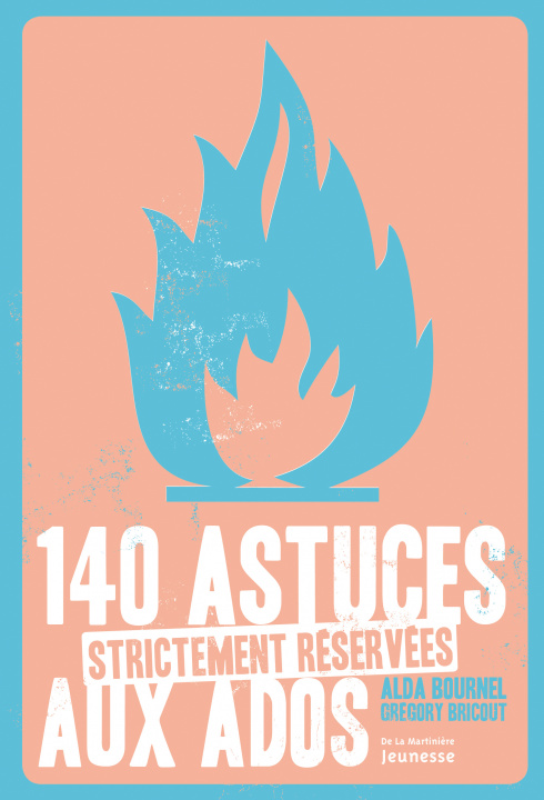 Könyv 140 Astuces Strictement R'Serv'es Aux Ados Alda Bournel