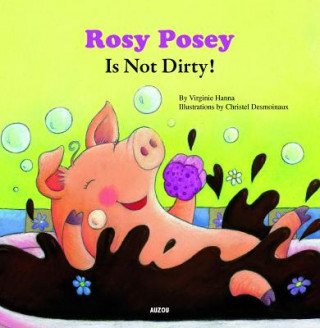 Kniha Rosy Posey Is Not Dirty! Virginie Hanna