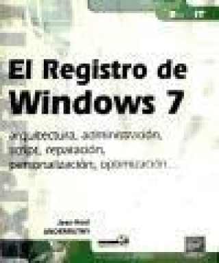 Kniha REGISTRO DE WINDOWS 7, EL. ARQUITECTURA, ADMINISTRACION, SCR 