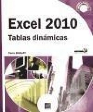 Kniha EXCEL 2010. TABLAS DINAMICAS. 