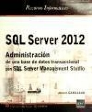 Carte SQL SERVER 2012. ADMINISTRACION DE UNA BASE DE DATOS TRANSAC 