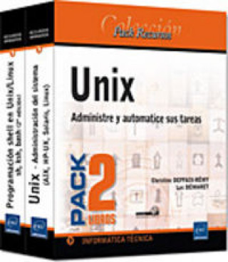 Könyv UNIX (PACK 2 LIBROS) ADMINISTRE Y AUTOMATICE SUS TAREAS 