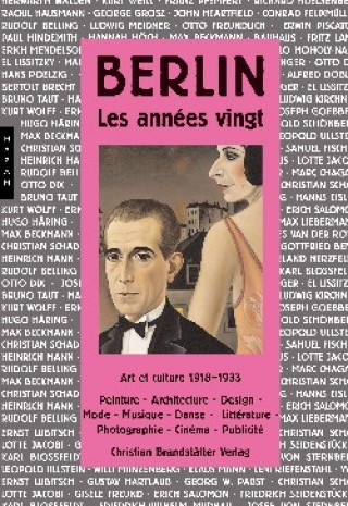 Kniha Berlin Les Annees Vingt: Art Et Culture 1918-1933 Rainer Metzger