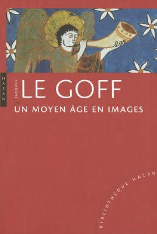 Carte Un Moyen Age En Images (Nouvelle Edition) Jacques Le Goff