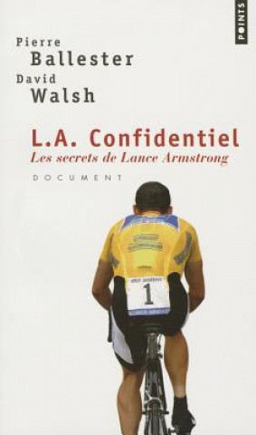 Carte L.A.Confidentie. Les Secrets de Lance Armstrong Pierre Ballester