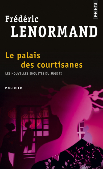 Carte Palais Des Courtisanes. Les Nouvelles Enqutes Du Juge Ti, Vol. 3(le) V3 Fr'd'ric Lenormand