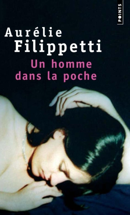 Kniha Un Homme Dans La Poche Aur'lie Filippetti