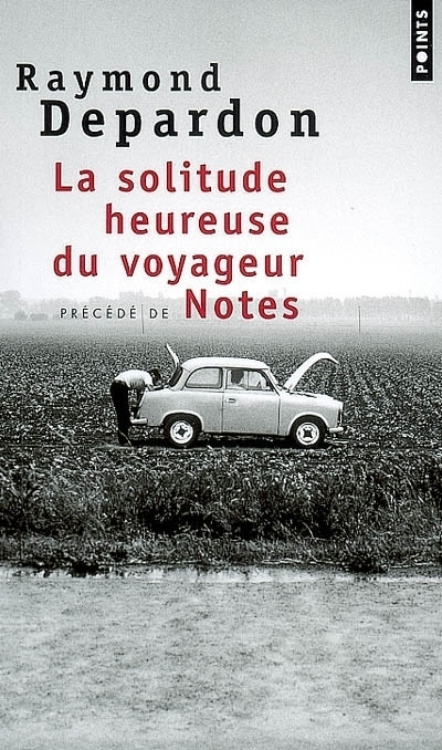 Carte Solitude Heureuse. Suivi de Notes(la) Raymond Depardon