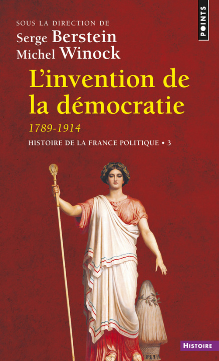 Книга Invention de La D'Mocratie, 1789-1914. Histoire de La France Politique(l') V3 Serge Berstein