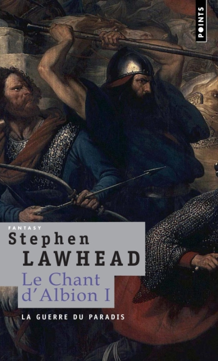 Kniha Guerre Du Paradis. Le Chant D'Albion, Vol. 1(la) V1 Stephen Lawhead