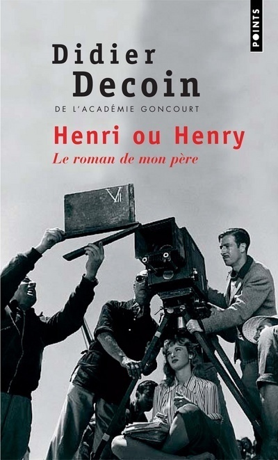 Knjiga Henri ou Henry/Le roman de mon pere Didier Decoin