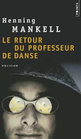 Kniha Retour Du Professeur de Danse(le) Henning Mankell