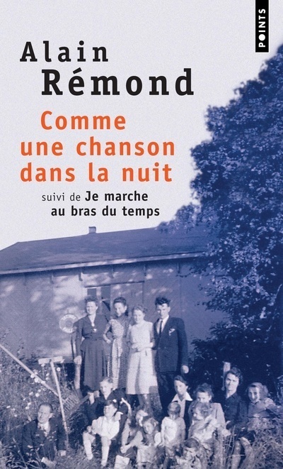 Könyv Comme Une Chanson Dans La Nuit. Suivi de Je Marche Au Bras Du Temps Alain R'Mond