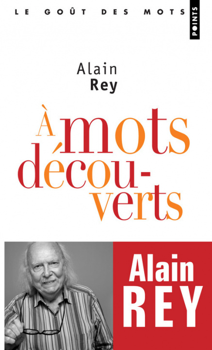 Kniha A Mots D'Couverts. Chroniques Au Fil de L'Actualit' T1 Alain Rey