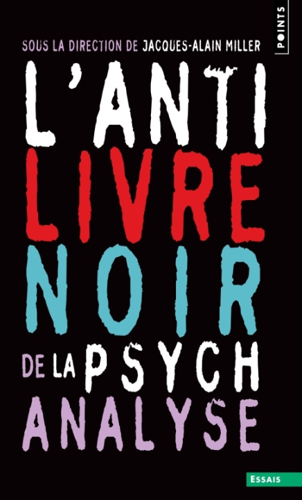 Kniha Anti-Livre Noir de La Psychanalyse(l') Jacques-Alain Miller