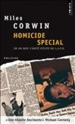 Carte Homicide Sp'cial. Un an Avec L'Unit' D''Lite D'Investigation de La Police de Los Angeles Miles Corwin