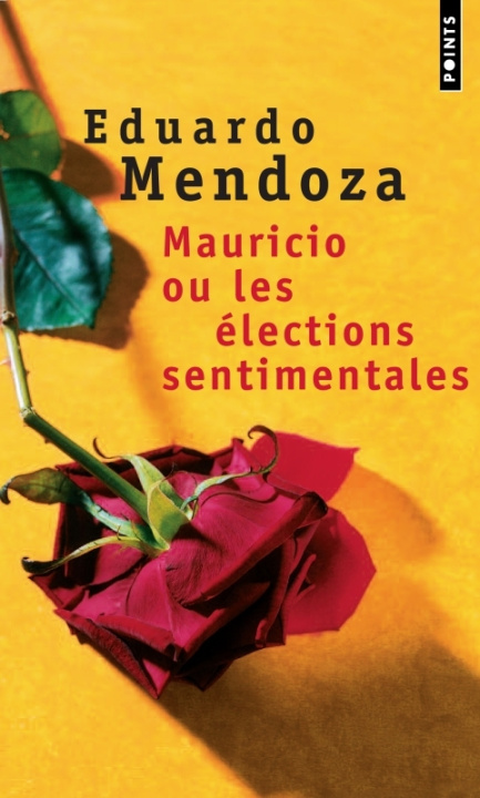 Kniha Mauricio Ou Les Elections Sentimentales Eduardo Mendoza