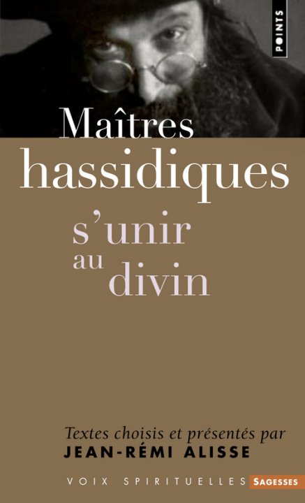 Buch Ma+tres Hassidiques. S'Unir Au Divin Ma+tres Hassidiques