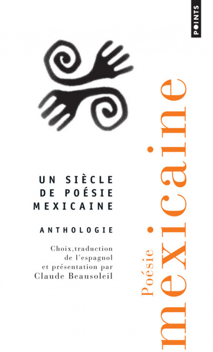 Knjiga Po'sie Mexicaine. Anthologie Claude Beausoleil