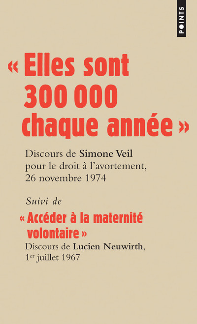Kniha Elles Sont 300 000 Chaque Ann'e . Discours de La Ministre Simone Veil Pour Le Droit L'Avortement Devant L'Assembl'e Nationale, 26 Novembre 1974 Simone Veil
