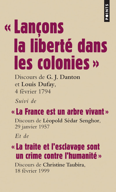 Könyv Lanons La Libert' Dans Les Colonies . Discours Des D'Put's Danton Et Dufay Pour L'Abolition de L'Esclavage Devant La Convention, 4 F'Vrier 1794 Georges Jacques