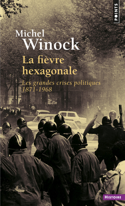 Buch Fi'vre Hexagonale. Les Grandes Crises Politiques 1871-1968(la) Michel Winock