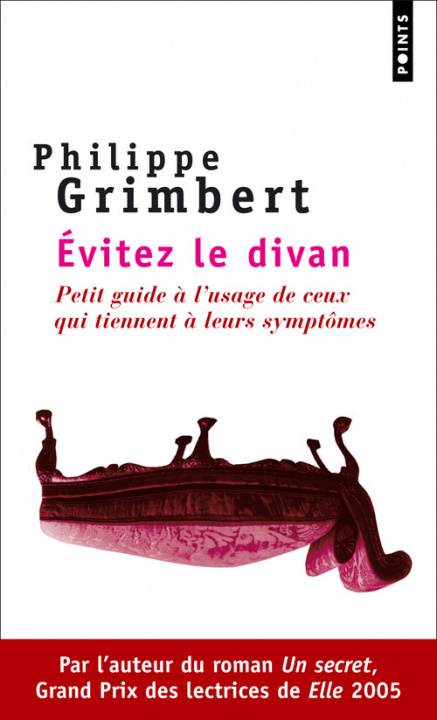 Carte Evitez Le Divan. Petit Guide L'Usage de Ceux Qui Tiennent Leurs Symptmes Philippe Grimbert