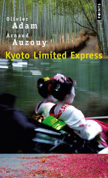 Kniha Kyoto Limited Express Olivier Adam