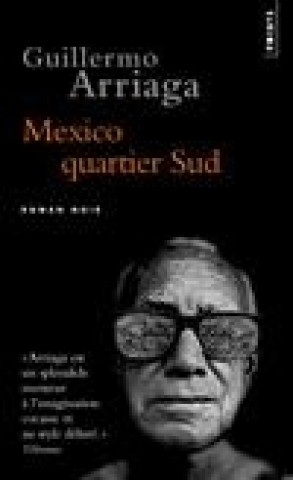 Könyv Mexico, Quartier Sud Guillermo Arriaga