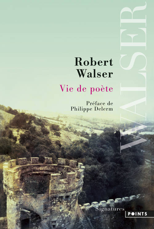 Kniha Vie de Po'te. PR'Face de Philippe Delerm Robert Walser
