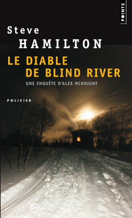 Könyv Diable de Blind River(le) Steve Hamilton