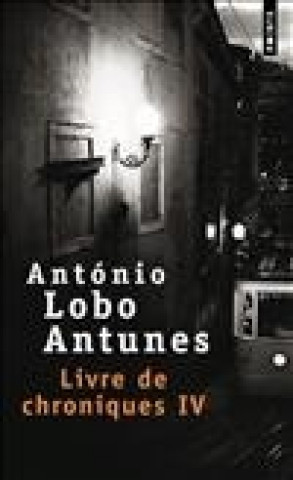 Knjiga Livre de Chroniques IV V4 Antnio Lobo