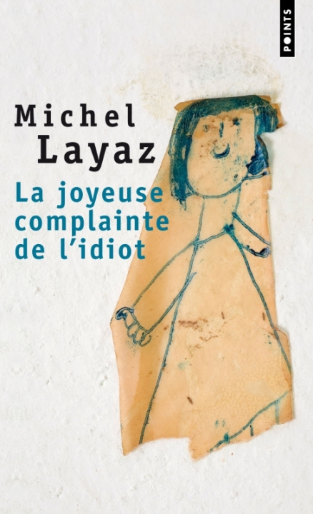 Carte Joyeuse Complainte de L'Idiot(la) Michel Layaz
