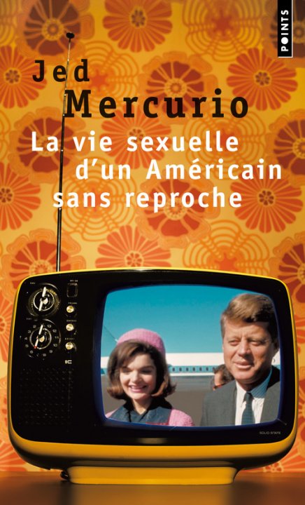 Könyv Vie Sexuelle D'Un Am'ricain Sans Reproche(la) Jed Mercurio